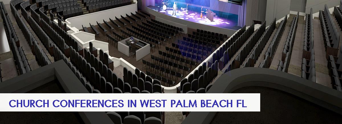 Church Conferences in West Palm Beach FL Church Conferences in West Palm Beach FL